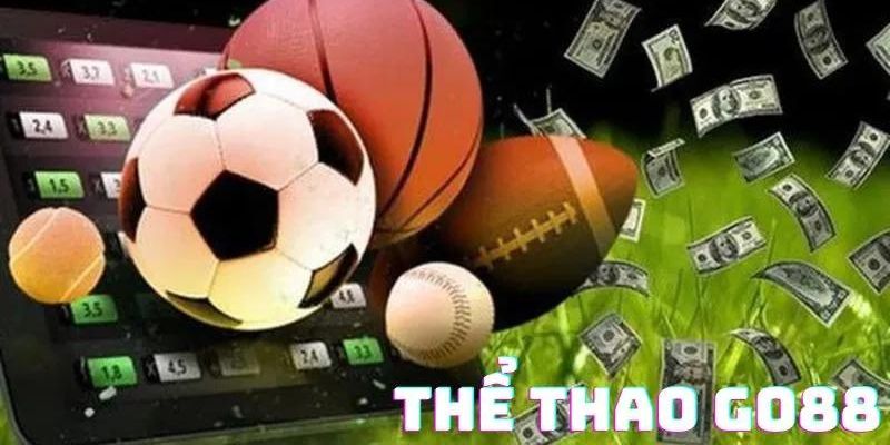 Thể thao Go88 - sảnh game cá cược uy tín nhất 2025
